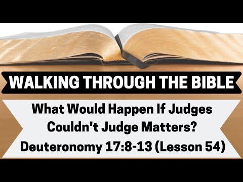 What Would Happen If Judges Couldn't Judge Matters Before Them? [Deuteronomy 17:8-13][L.54][WTTB]