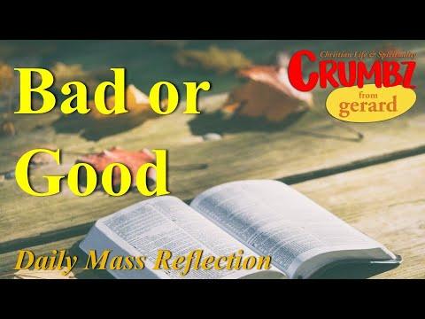10 May | Bad or Good | Acts 11:19-26 | Daily Mass Reflection