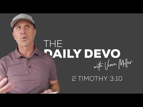 Follow Faithful Men | Devotional | 2 Timothy 3:10