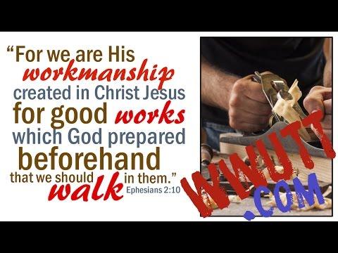 What Does it Mean that We Are God's Workmanship? (Ephesians 2:10)