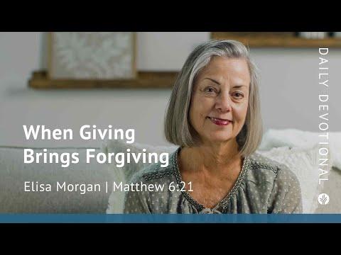 When Giving Brings Forgiving | Matthew 6:21 | Our Daily Bread Video Devotional