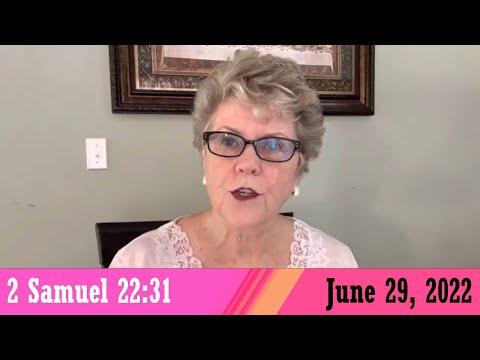 Daily Devotionals for June 29, 2022 - 2 Samuel 22:31 by Bonnie Jones