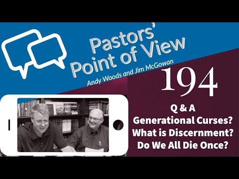 Pastor’s Point of View (PPOV) no. 194. Q & A. Discernment, Death, Curses, Col. 1:24. Dr. Andy Woods