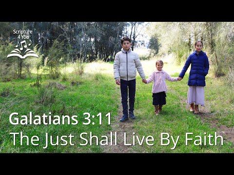 “The Just Shall Live By Faith” - Galatians 3:11 - Scripture Song