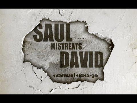 Saul Mistreats David (1 Samuel 18:12-30)