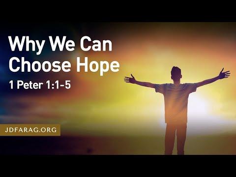 Why We Can Choose Hope, 1 Peter 1:1-5 – August 21st, 2022
