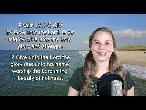 Psalm 29:1-2 KJV - Praise, Worship, Thanksgiving - Scripture Songs