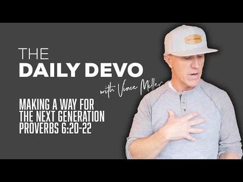 Making A Way For The Next Generation | Devotional | Proverbs 6:20-22