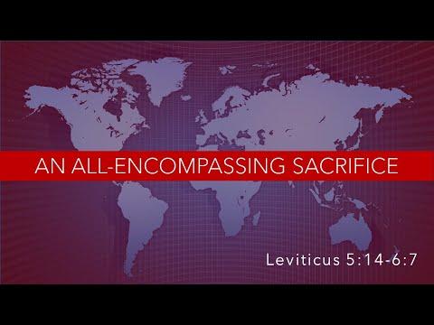 Leviticus 5:14-6:7 | An All-Encompassing Sacrifice