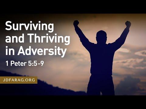 Surviving and Thriving in Adversity, 1 Peter 5:5-9 – November 20th, 2022
