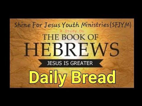 Hebrews 3:13-19, Daily Bread (SFJYM)