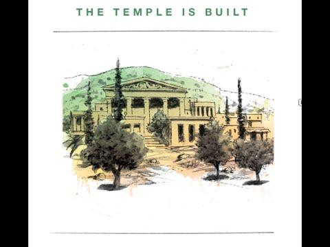 The Temple is Built – 1 Kings 5:1-5; 8:10-14, 54-61 -