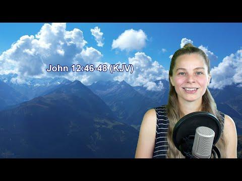 John 12:46-48  KJV - Words of Jesus - Scripture Songs
