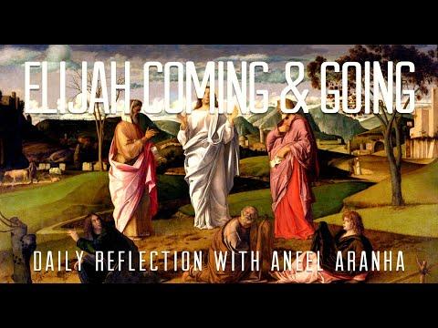 Daily Reflection with Aneel Aranha | Matthew 17:9-13 | December 14, 2019