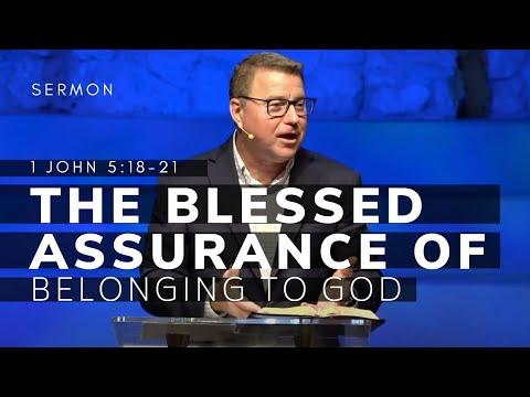 1 John 5:18-21 Sermon (Msg 33) | The Blessed Assurance of Belonging to God | 4/10/22
