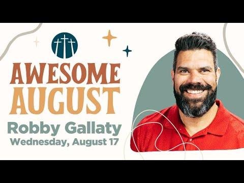 Robby Gallaty | Awesome August 2022