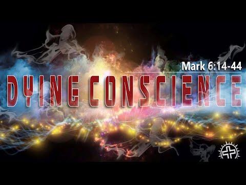 Dying Conscience in Mark 6:14-34 by Pastor Randy Castillo