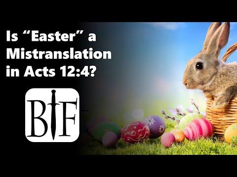 Is "Easter" a Mistranslation in Acts 12:4?