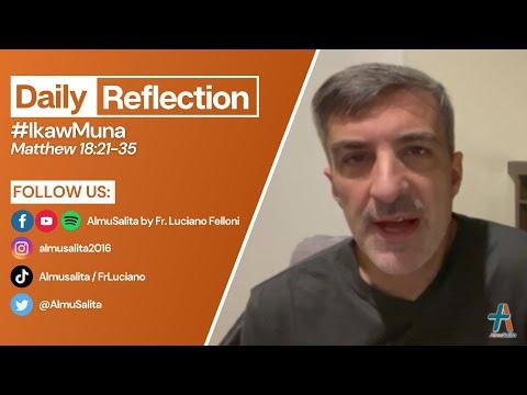 Daily Reflection | Matthew 18:21-35 | #IkawMuna | March 22, 2022