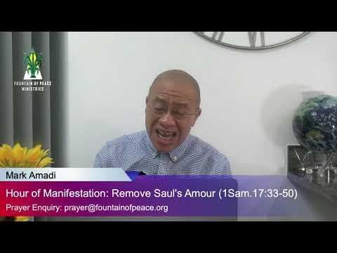 Hour Of Manifestation: Remove Saul's Amour (1 Sam 17:33-50)