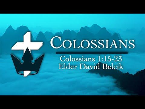 Colossians 1:15-23 | Devotional with Elder David Belcik