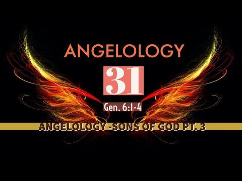 Angelology 31. Who Are the Sons of God? Genesis 6:1-4 - Part 3.