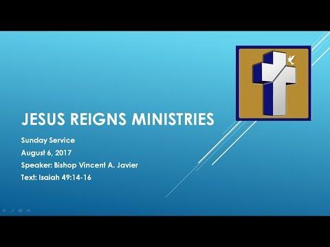 Jesus Reigns Ministries | August 6, 2017 | Bishop Vincent A. Javier | Isaiah 49:14-16