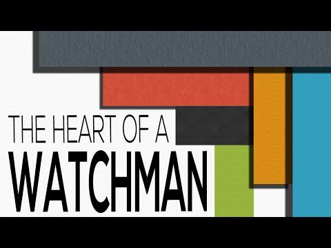 The Heart of a Watchman - Micah 7:1-7