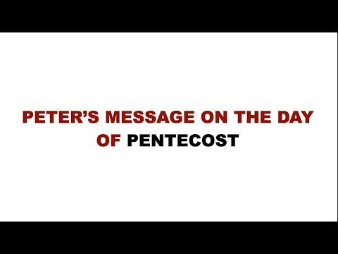 PETER’S MESSAGE ON THE DAY OF PENTECOST | Acts 2:1 - 41 | pentecost,