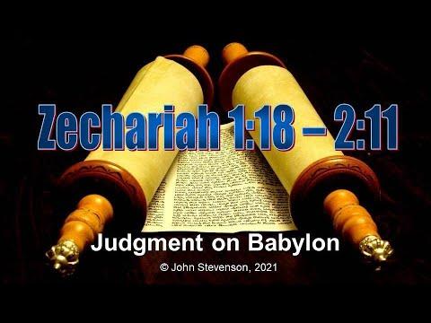 Old Testament Prophets:  Zechariah 1:18 - 2:11.  Judgment on Babylon