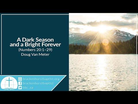 A Dark Season and a Bright Forever (Numbers 20:1–29)
