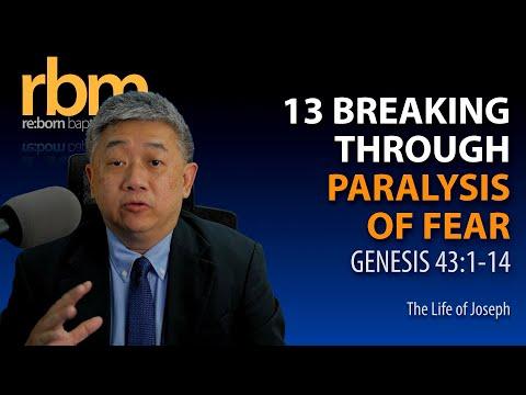 13 20220522 Breaking Through the Paralysis of Fear (Gen 43:1-14)