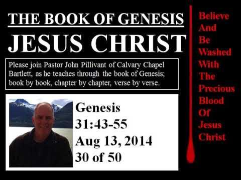 Genesis 31:43-55, Calvary Chapel Bartlett, Pastor John Pillivant
