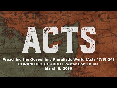 Preaching the Gospel in a Pluralistic World (Acts 17:16-34)