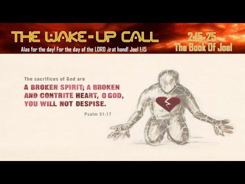 "God Restores Wasted Years" "The Wake-Up Call" Joel 2:15-32