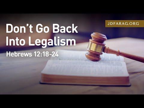 Don’t Go Back Into Legalism, Hebrews 12:18-24 – December 12th, 2021