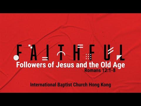 IBC Sermon LiveStream_Faithful Followers of Jesus and the Old Age (Romans 12:1-8)_16Jan2022