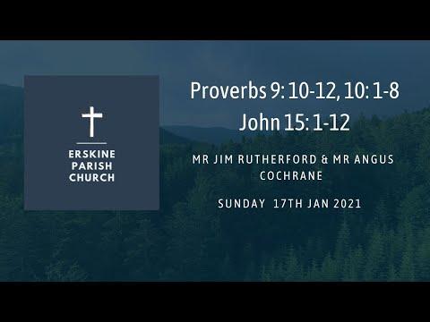 Proverbs 9: 10-12, 10: 1-8 John 15: 1-12, 17th January 2021