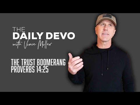 The Trust Boomerang | Devotional | Proverbs 14:25