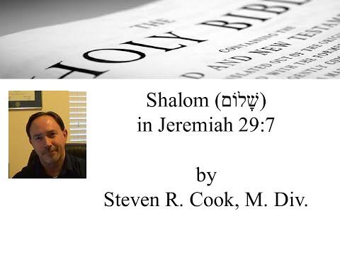 Shalom in Jeremiah 29:7 - by Steven R. Cook, M. Div.