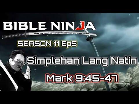 BIBLE NINJA S11 E5 | SIMPLEHAN LANG NATIN | Mark 9:45-47 | Ruther TV