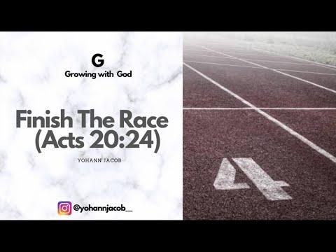 Finish The Race (Acts 20:20-24)