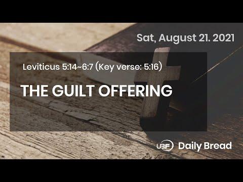 THE GUILT OFFERING / UBF Daily Bread, Leviticus 5:14~6:7, August 21,2021