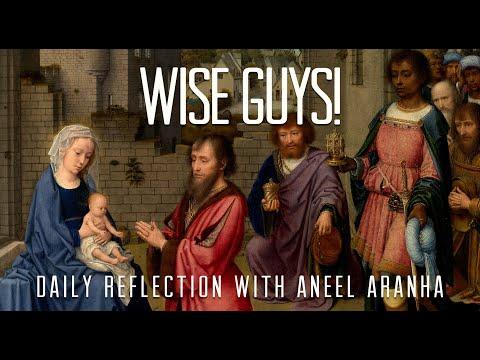 Daily Reflection with Aneel Aranha | Matthew 2:1-12 | January 5, 2020