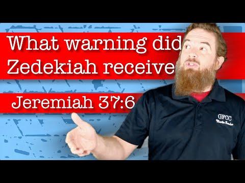 What warning did Zedekiah receive? - Jeremiah 37:6-10