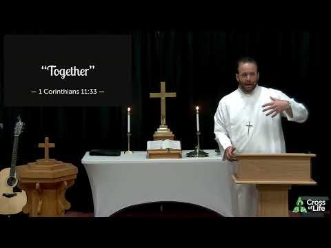 1 Corinthians 11:33 | Maundy Thursday 2022 | Together | Sermon