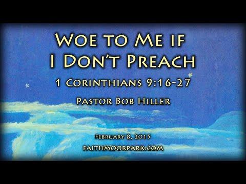 1 Corinthians 9:16-27 ~ Woe to Me if I Don't Preach