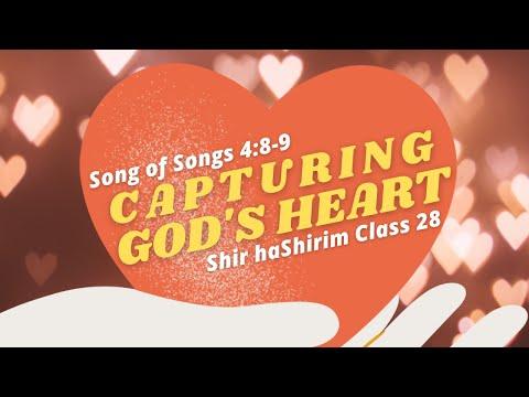 Song of Songs 4:8-9 | Shir haShirim Class 28 | Capturing God's Heart | Rabbi Rafi Mollot