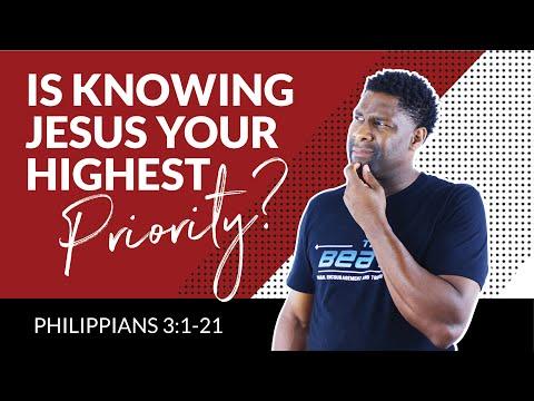 PHILIPPIANS 3 | 'IS KNOWING JESUS YOUR HIGHEST PRIORITY?'