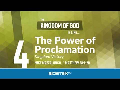 The Power of Proclamation: Kingdom Victory (Matthew 28:1-20) | Mike Mazzalongo | BibleTalk.tv